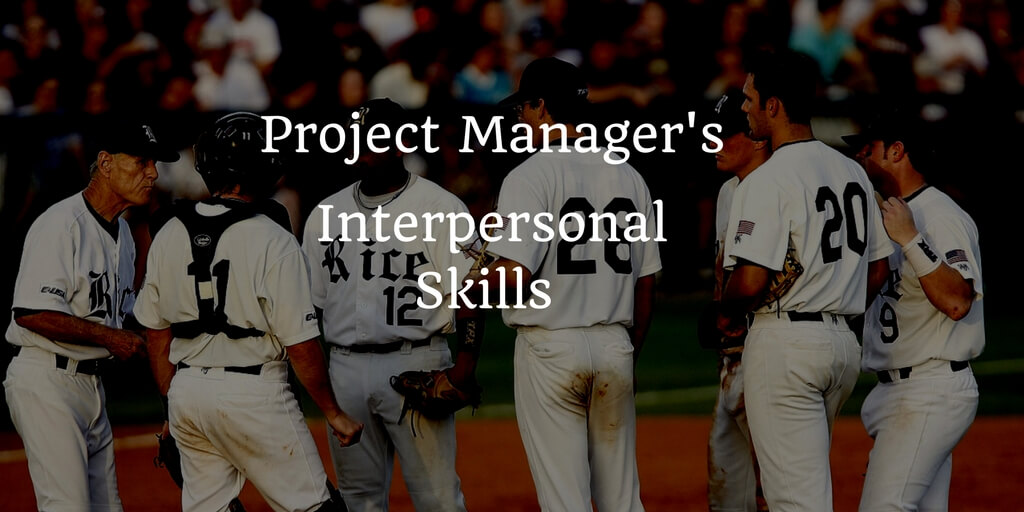 interpersonal-skills-of-the-project-manager